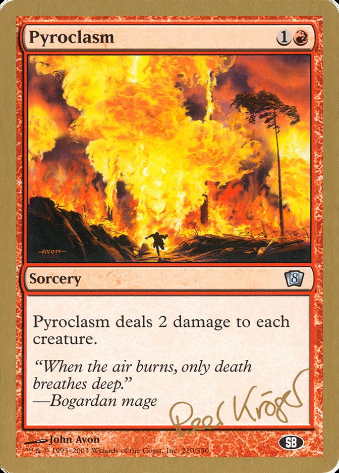 Pyroclasm (Peer Kroger) (SB) [World Championship Decks 2003] | Dumpster Cat Games