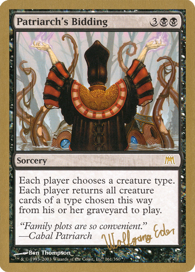 Patriarch's Bidding (Wolfgang Eder) [World Championship Decks 2003] | Dumpster Cat Games
