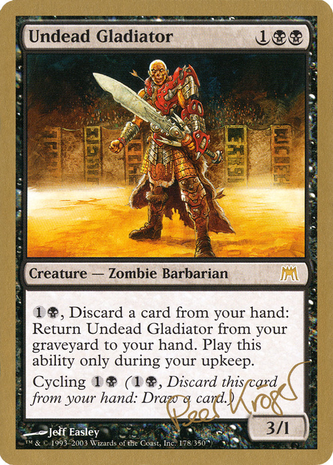 Undead Gladiator (Peer Kroger) [World Championship Decks 2003] | Dumpster Cat Games