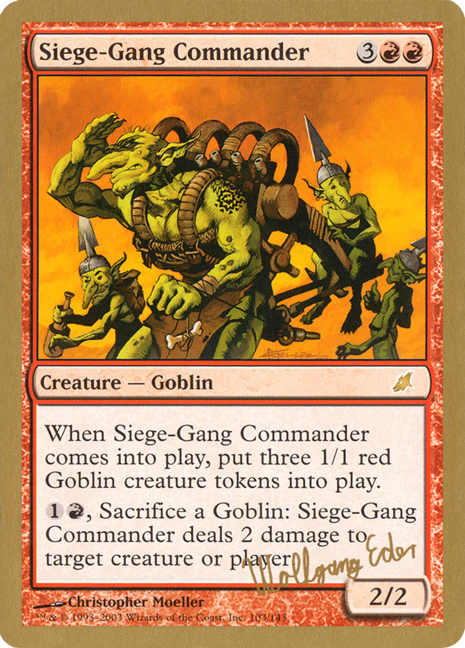 Siege-Gang Commander (Wolfgang Eder) [World Championship Decks 2003] | Dumpster Cat Games