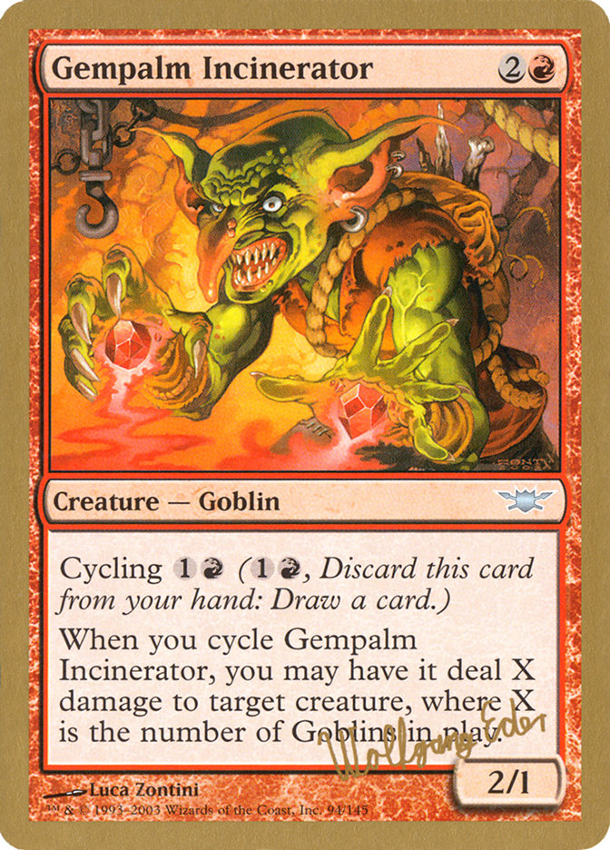 Gempalm Incinerator (Wolfgang Eder) [World Championship Decks 2003] | Dumpster Cat Games