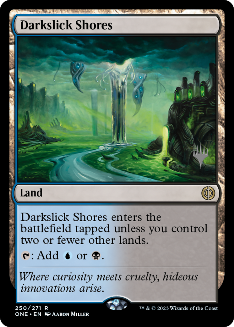 Darkslick Shores (Promo Pack) [Phyrexia: All Will Be One Promos] | Dumpster Cat Games