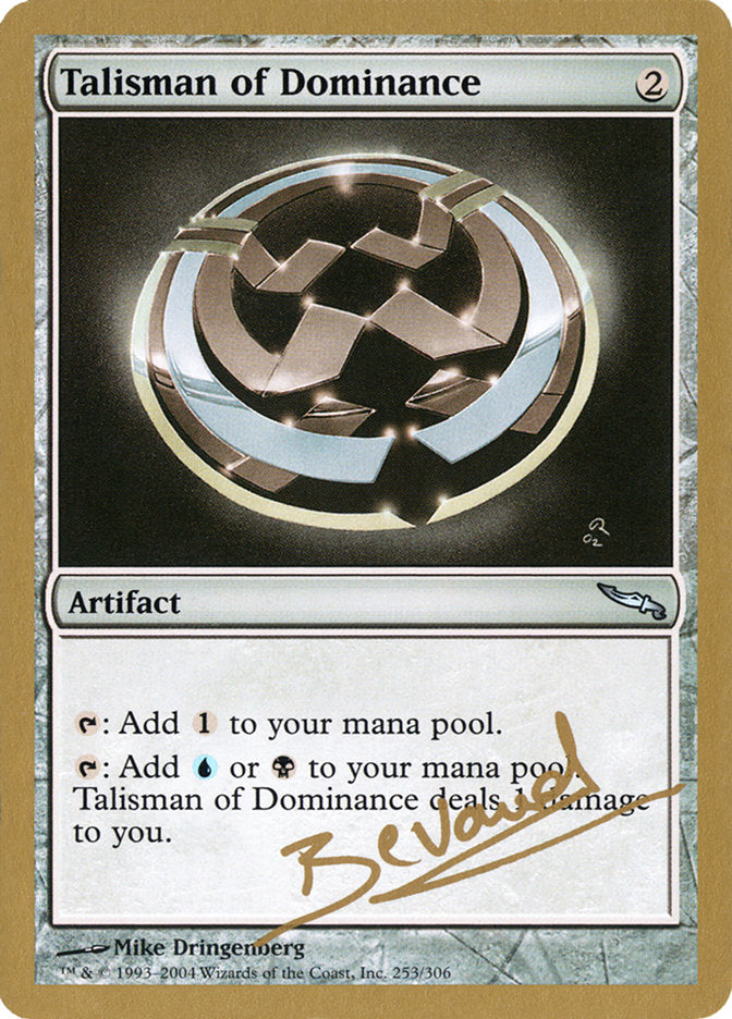 Talisman of Dominance (Manuel Bevand) [World Championship Decks 2004] | Dumpster Cat Games