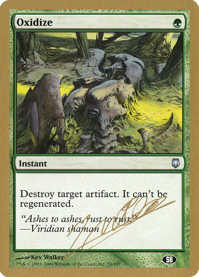 Oxidize (Julien Nuijten) (SB) [World Championship Decks 2004] | Dumpster Cat Games