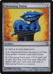 Chronatog Totem [Time Spiral] | Dumpster Cat Games