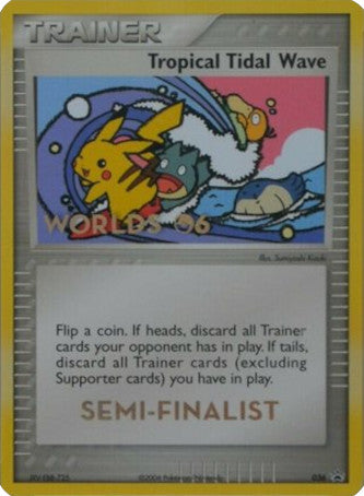 Tropical Tidal Wave (036) (Worlds 2006 Semi-Finalist) [Nintendo: Black Star Promos] | Dumpster Cat Games