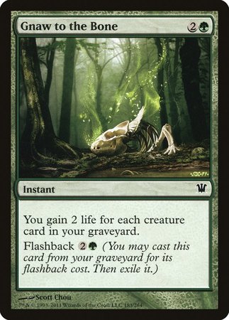 Gnaw to the Bone [Innistrad] | Dumpster Cat Games