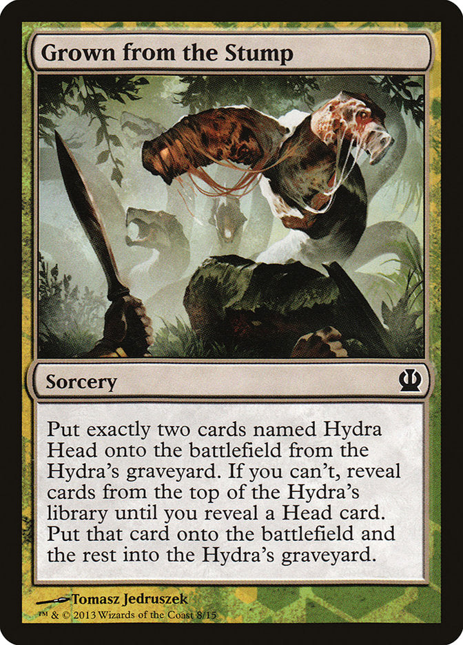 Grown from the Stump [Theros Face the Hydra] | Dumpster Cat Games