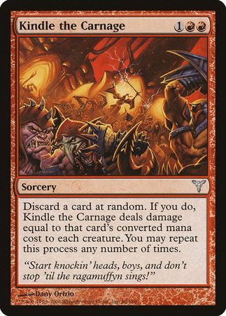 Kindle the Carnage [Dissension] | Dumpster Cat Games