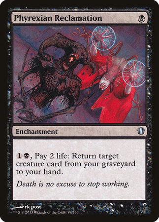 Phyrexian Reclamation [Commander 2013] | Dumpster Cat Games