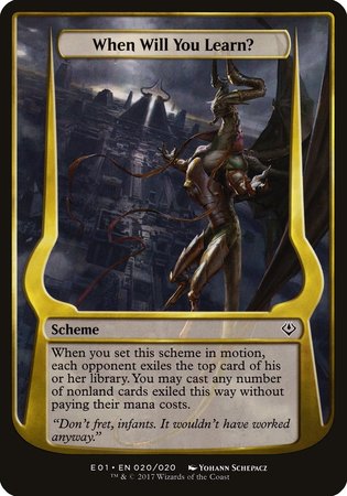 When Will You Learn? (Archenemy: Nicol Bolas) [Archenemy: Nicol Bolas Schemes] | Dumpster Cat Games