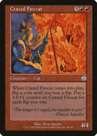 Crazed Firecat [Torment] | Dumpster Cat Games