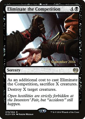Eliminate the Competition [Kaladesh Promos] | Dumpster Cat Games