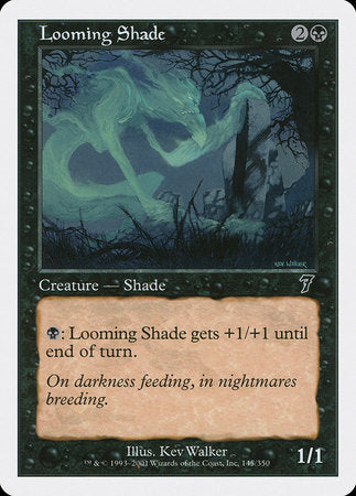 Looming Shade [Seventh Edition] | Dumpster Cat Games