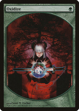 Oxidize [Magic Player Rewards 2005] | Dumpster Cat Games