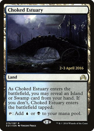 Choked Estuary [Shadows over Innistrad Promos] | Dumpster Cat Games