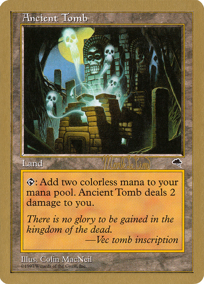 Ancient Tomb (Mark Le Pine) [World Championship Decks 1999] | Dumpster Cat Games
