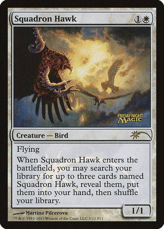 Squadron Hawk [Friday Night Magic 2011] | Dumpster Cat Games