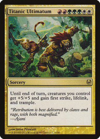 Titanic Ultimatum [Duel Decks: Ajani vs. Nicol Bolas] | Dumpster Cat Games