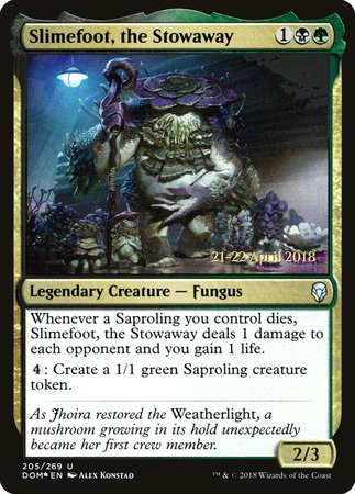 Slimefoot, the Stowaway [Dominaria Promos] | Dumpster Cat Games