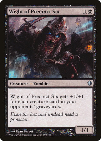 Wight of Precinct Six [Commander 2013] | Dumpster Cat Games