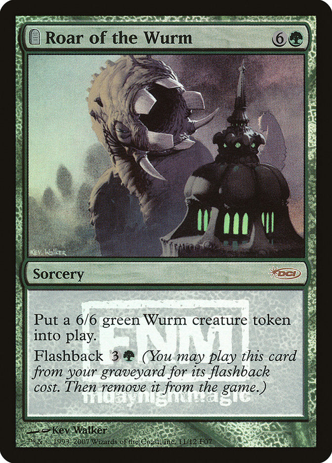 Roar of the Wurm [Friday Night Magic 2007] | Dumpster Cat Games