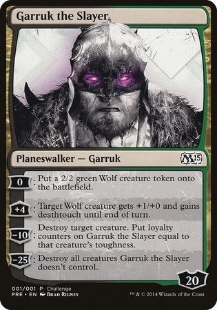 Garruk the Slayer (Magic 2015 Prerelease Promo) [M15 Prerelease Challenge] | Dumpster Cat Games