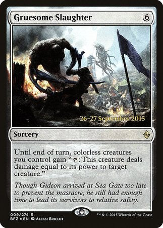 Gruesome Slaughter [Battle for Zendikar Promos] | Dumpster Cat Games