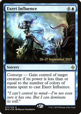 Exert Influence [Battle for Zendikar Promos] | Dumpster Cat Games