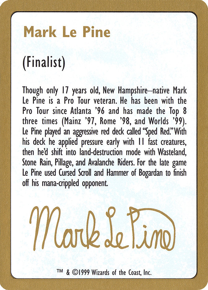 Mark Le Pine Bio [World Championship Decks 1999] | Dumpster Cat Games