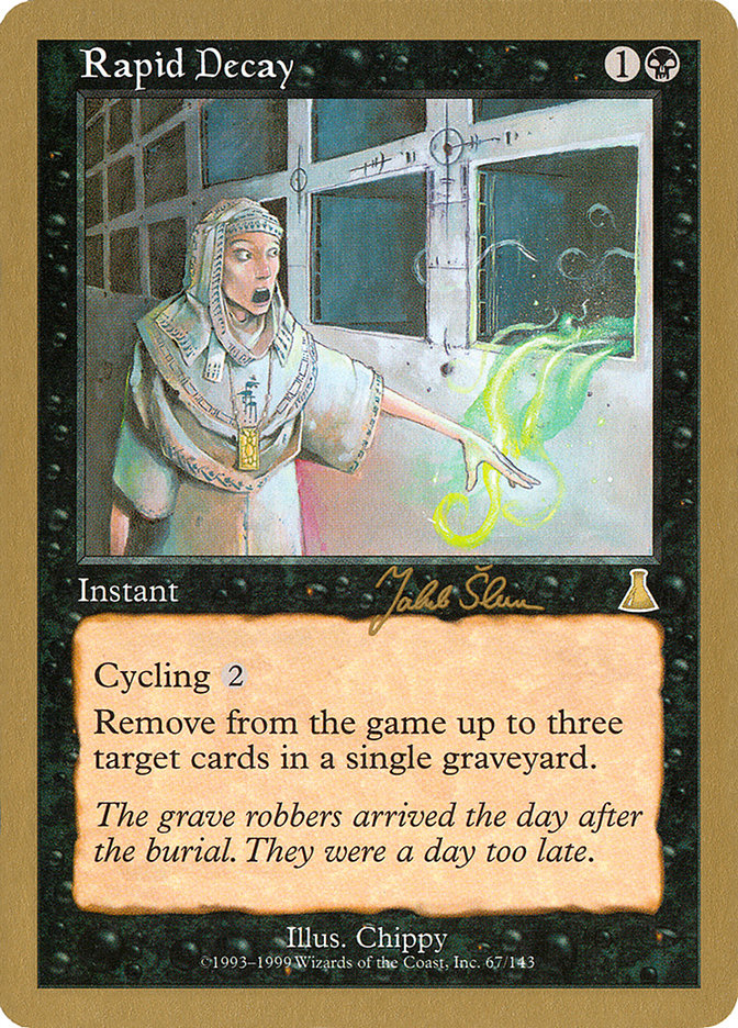 Rapid Decay (Jakub Slemr) [World Championship Decks 1999] | Dumpster Cat Games