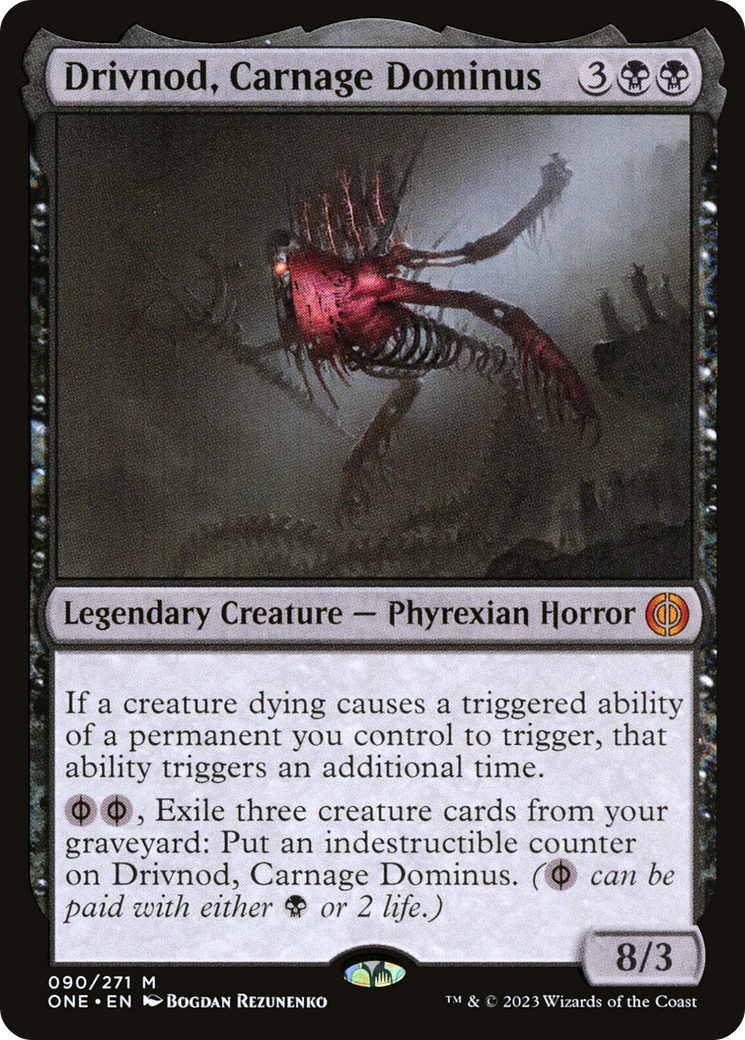 Drivnod, Carnage Dominus [Phyrexia: All Will Be One] | Dumpster Cat Games