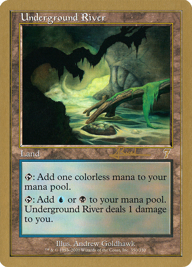 Underground River (Antoine Ruel) [World Championship Decks 2001] | Dumpster Cat Games
