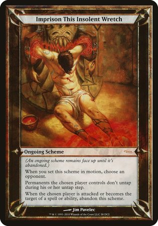 Imprison This Insolent Wretch (Oversized) [Promotional Schemes] | Dumpster Cat Games
